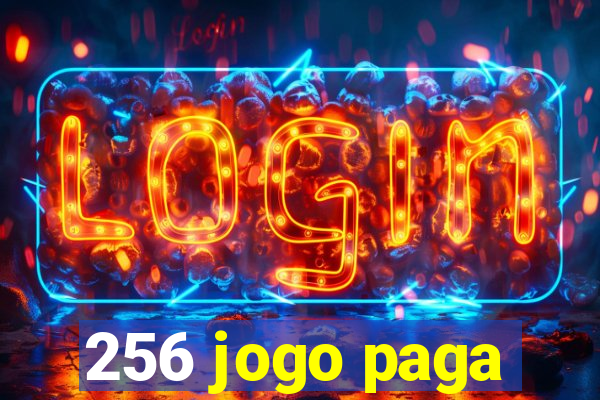 256 jogo paga